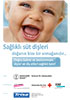 Sağlıklı süt dişleri doğanın bize bir armağanıdır