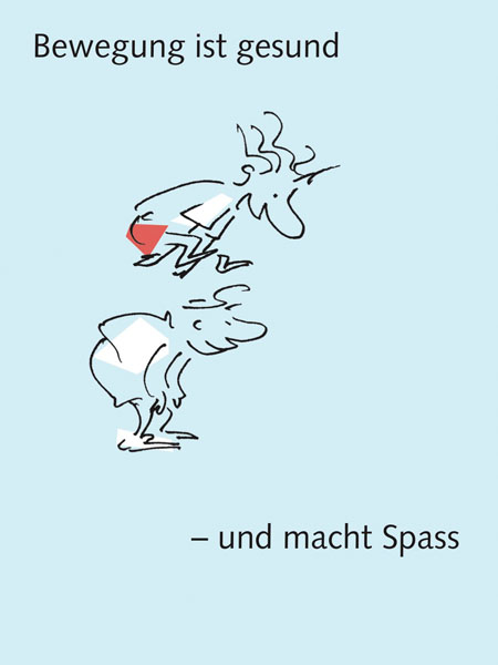 Bewegung ist gesund - und macht Spass